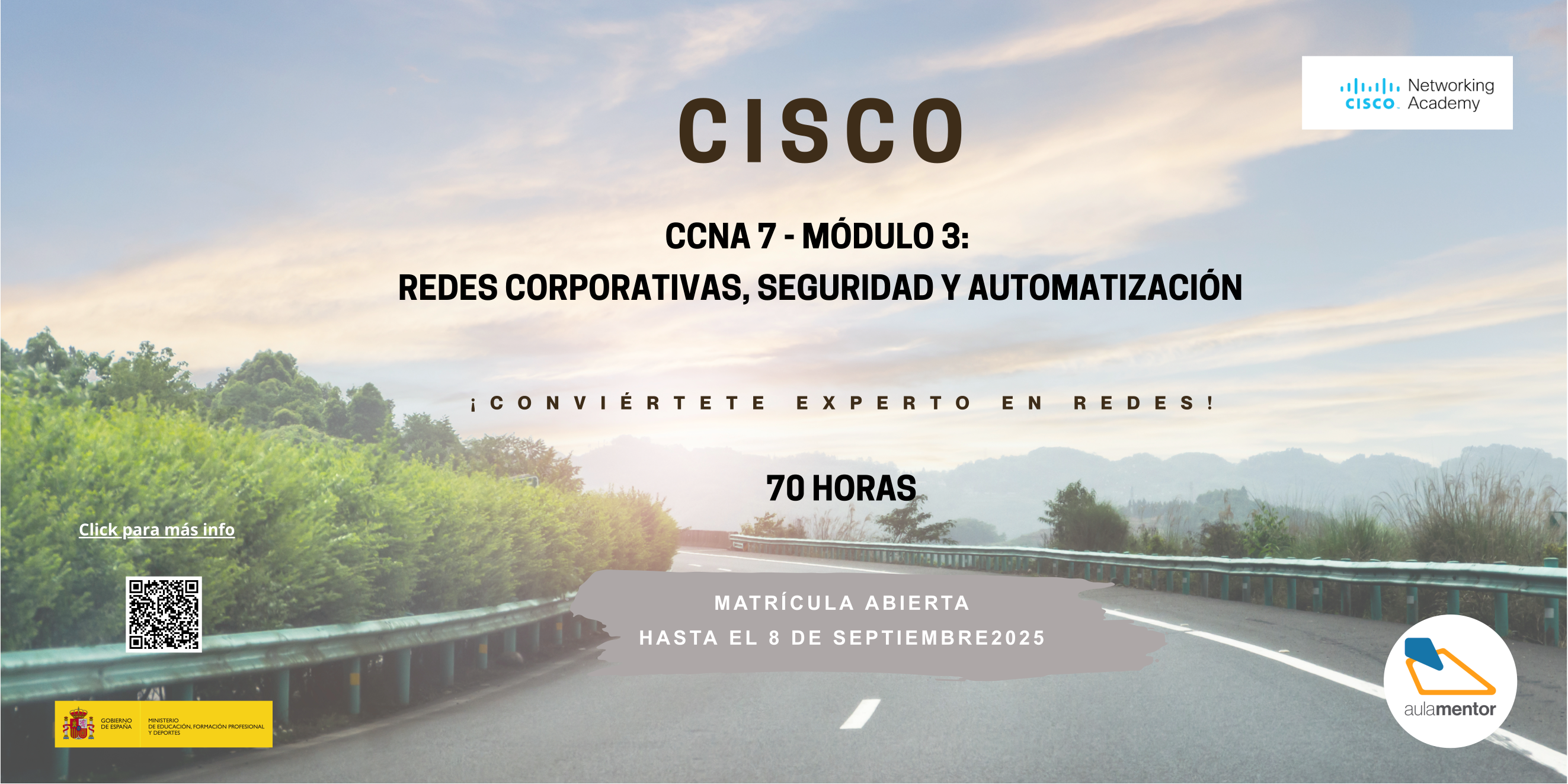 CISCO - CCNA 7 - MÓDULO 3: REDES CORPORATIVAS, SEGURIDAD Y AUTOMATIZACIÓN 70 HORAS - MATRÍCULA ABIERTA HASTA EL 8 DE SEPTIEMBRE 2025